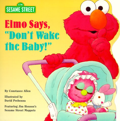 Elmo Says, "Don't Wake the Baby" (Pictureback(R))