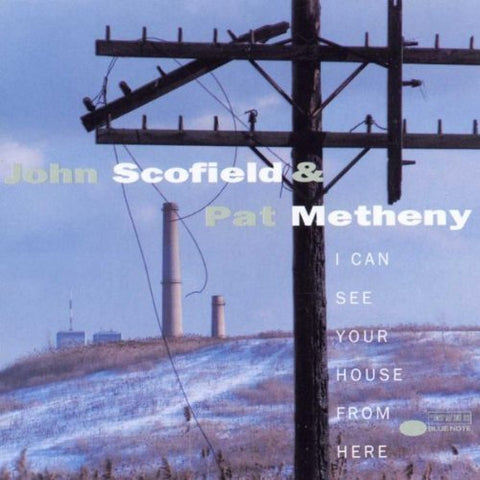 I Can See Your House From Here by John Scofield/Pat Metheny (1994-04-09)