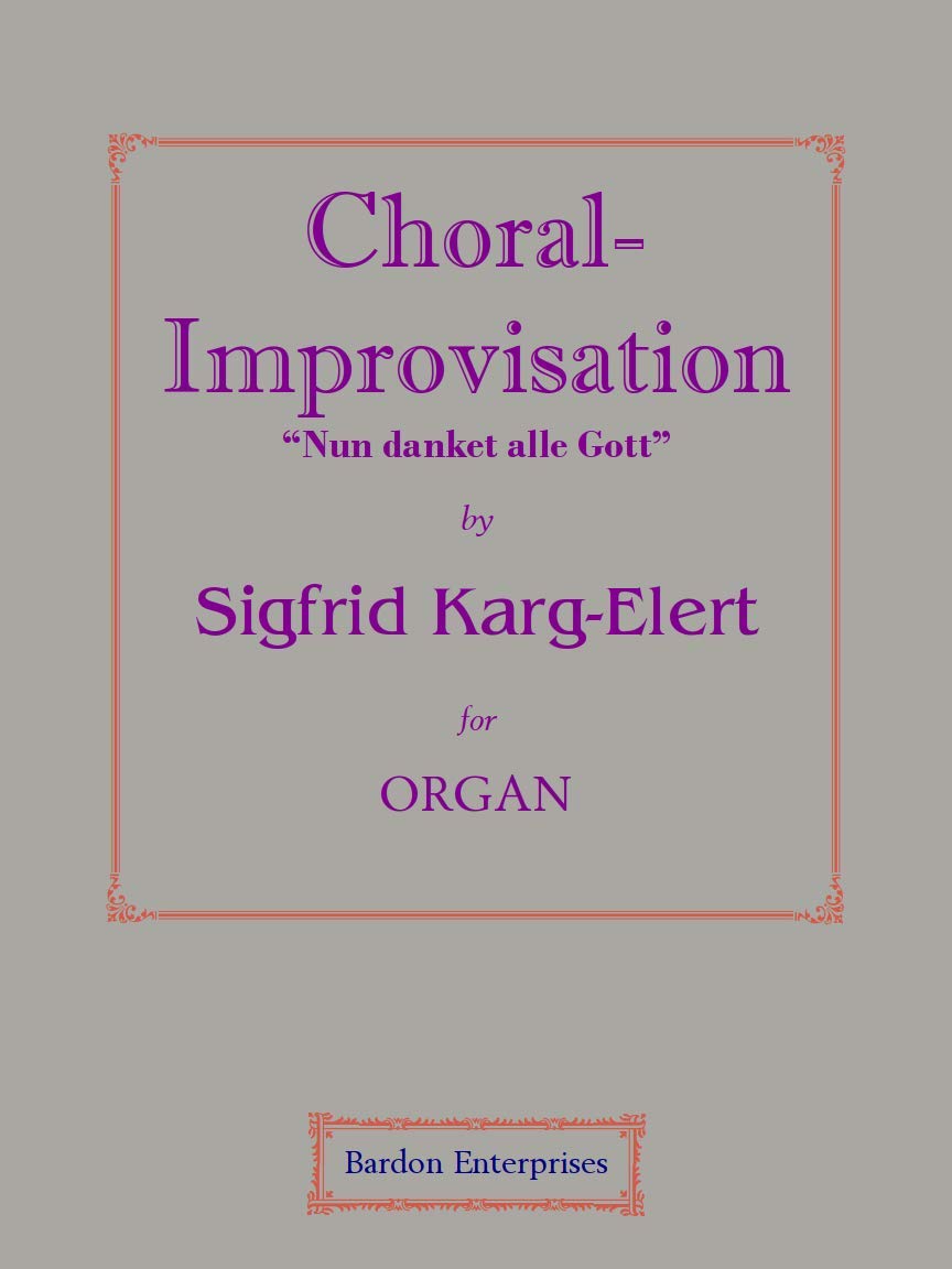 Choral-improvisation - "Nun danket alle Gott" (Marche triomphale) (Op 65/59) for Organ by Sigfrid Karg-Elert