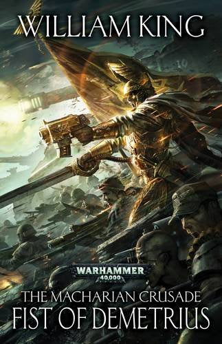 Fist of Demetrius (The Macharian Crusade)
