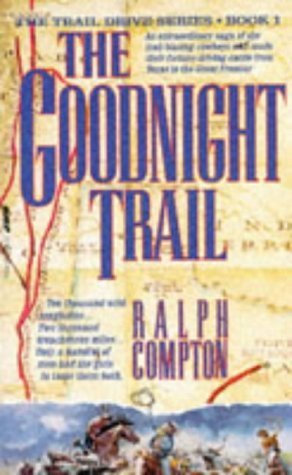 THE GOODNIGHT TRAIL (THE TRAILDRIVE SERIES)