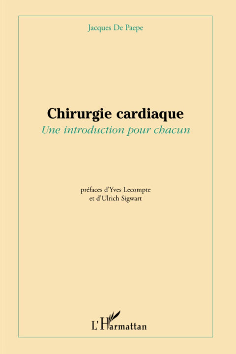 Chirurgie cardiaque: Une introduction pour chacun (French Edition)