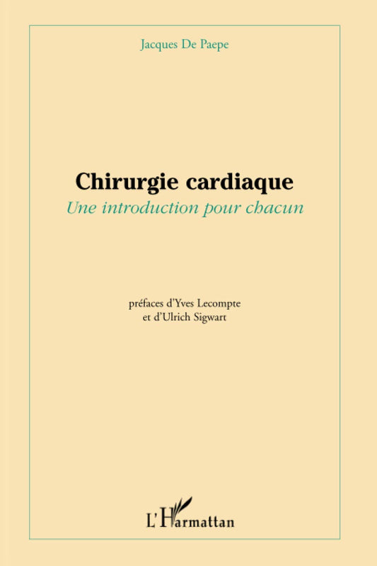 Chirurgie cardiaque: Une introduction pour chacun (French Edition)