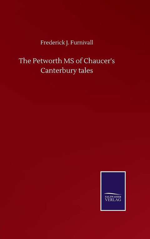 The Petworth MS of Chaucer's Canterbury tales