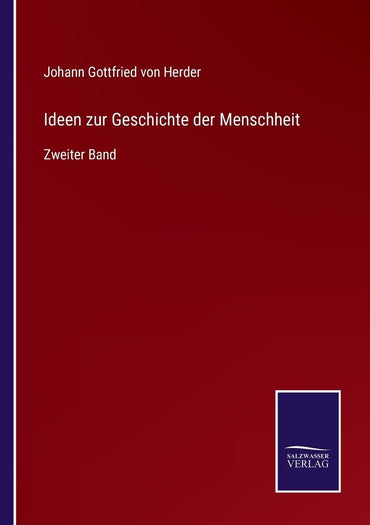 Ideen zur Geschichte der Menschheit: Zweiter Band (German Edition)