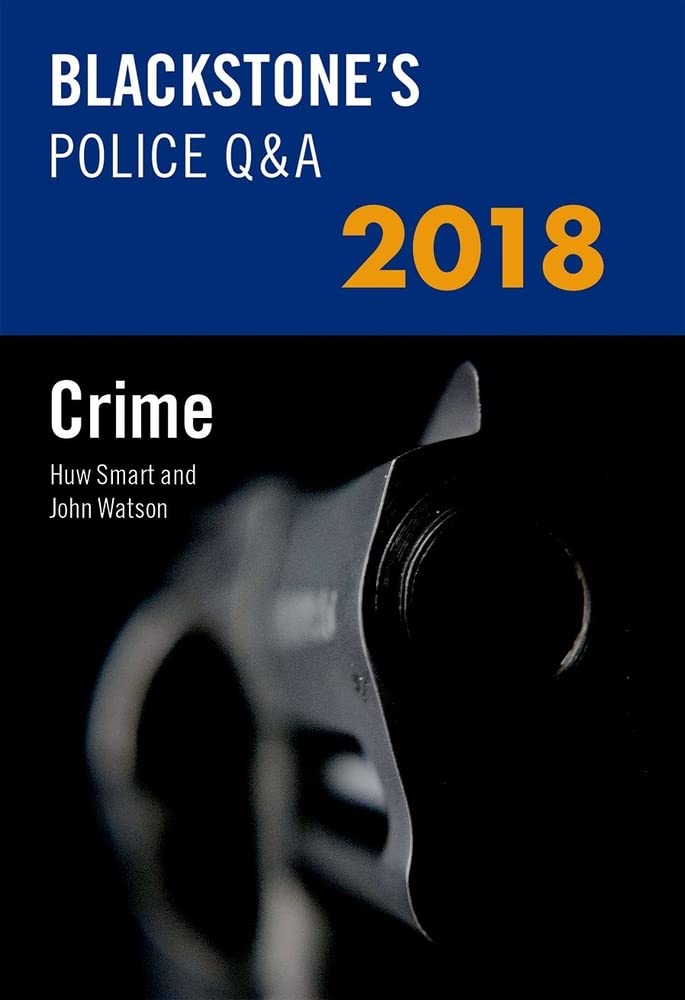 Blackstone's Police Q&A: Crime 2018 (Blackstone's Police Manuals)