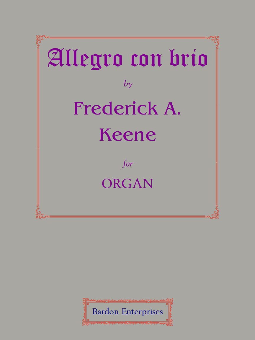 Allegro con brio in C for Organ by Frederick A. Keene