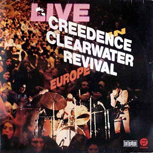Creedence Clearwater Revival - Live In Europe - Bellaphon - BLST 6560, Fantasy - BLST 6560