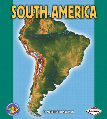 Pull Ahead Continents: South America (Pull Ahead Books - Continents)