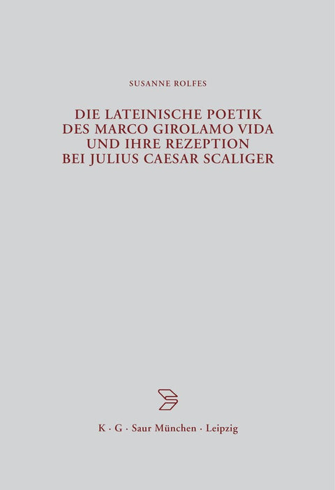 Die lateinische Poetik des Marco Girolamo Vida und ihre Rezeption bei Julius Caesar Scaliger (Beiträge zur Altertumskund