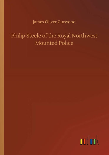 Philip Steele of the Royal Northwest Mounted Police