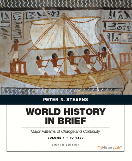 World History in Brief: Major Patterns of Change and Continuity To 1450, Volume 1