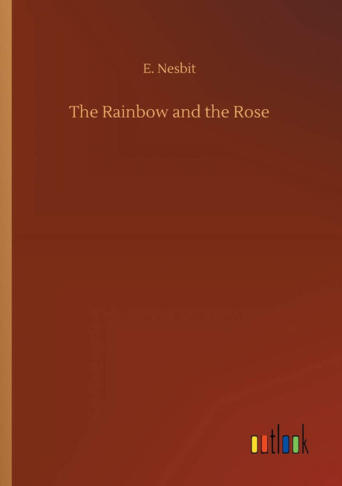 The Rainbow and the Rose