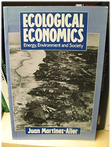 Ecological Economics: Energy, Environment and Society