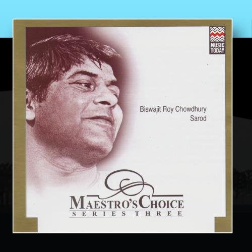 Maestro's Choice Series Three - Biswajit Roy Chowdhury