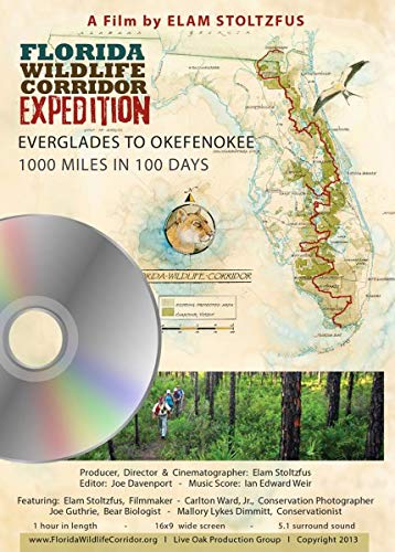 Florida Wildlife Corridor Expedition / Everglades To Okefenokee / 1000 Miles in 100 Day (DVD)