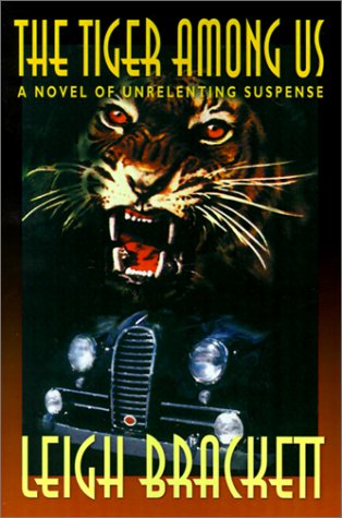 The Tiger Among Us: A Novel of Unrelenting Suspense