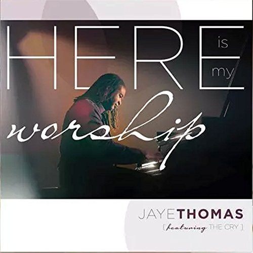 Here Is My Worship by Thomas Jaye (2014-10-21)