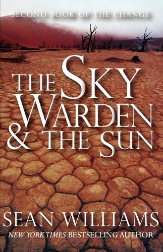The Sky Warden & the Sun (Second Book of the Change)