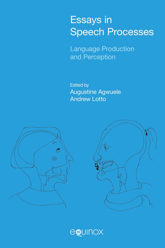 Essays in Speech Processes: Language Production and Perception