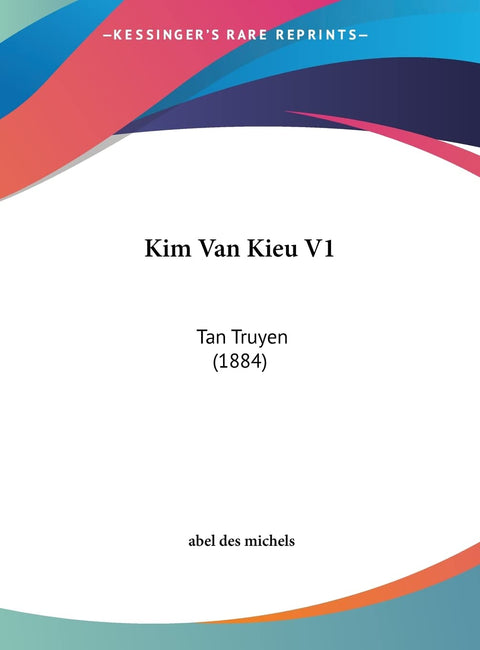 Kim Van Kieu V1: Tan Truyen (1884) (English, Spanish and Vietnamese Edition)