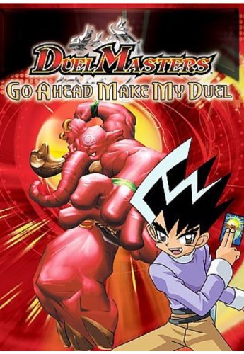 Duelmasters - Go Ahead Make My Duel [Import anglais]