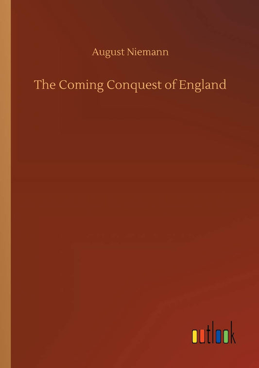 The Coming Conquest of England
