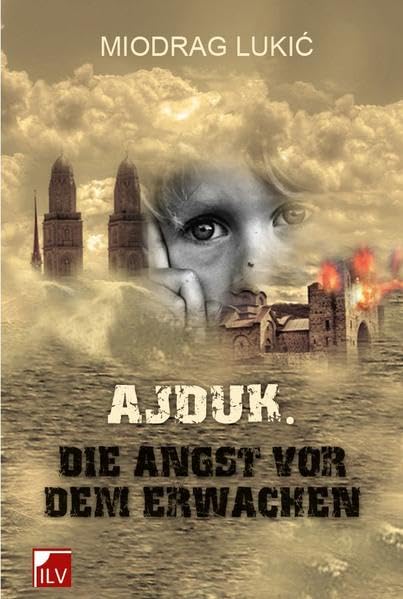 Ajduk: Die Angst vor dem Erwachen