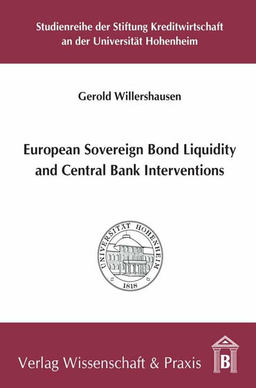 European Sovereign Bond Liquidity and Central Bank Interventions (Studienreihe der Stiftung Kreditwirtschaft An der Universität Hohenheim)