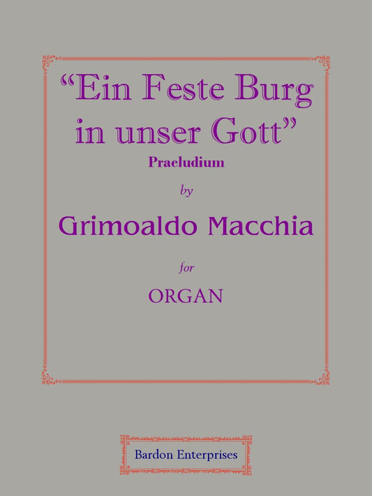 Eine feste Burg - Praeludium for Organ by Grimoaldo Macchia