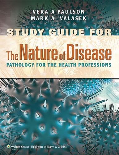 Study Guide For The Nature of Disease: .