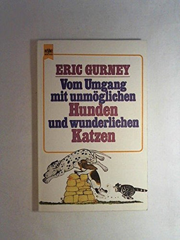 Vom Umgang mit unmöglichen Hunden und wunderlichen Katzen - bk1675