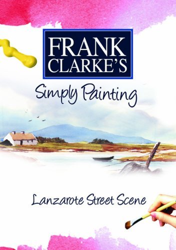 Simply Painting: Lanzarote Street Scene [DVD]