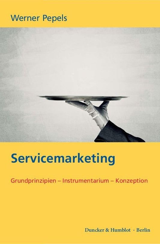 Servicemarketing: Grundprinzipien - Instrumentarium - Konzeption (German Edition)
