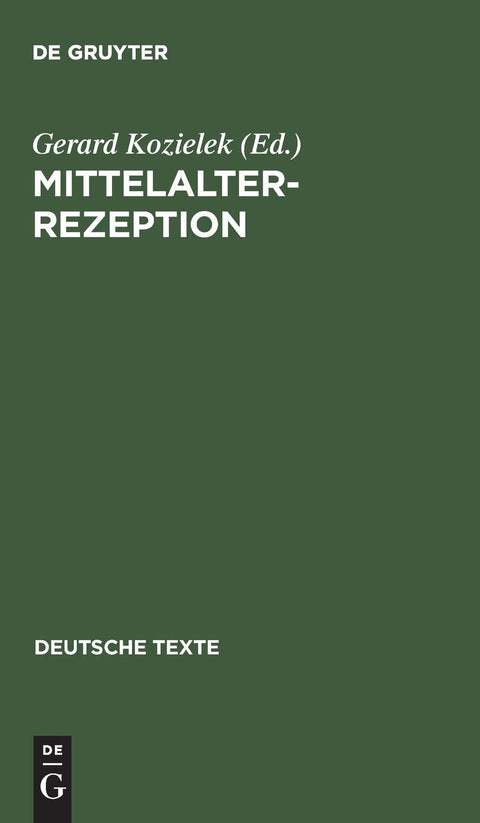 Mittelalterrezeption: Texte zur Aufnahme altdeutscher Literatur in der Romantik (Deutsche Texte, 47) (German Edition)