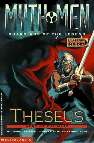 Theseus: Hero of the Maze (MYTH MEN, GUARDIANS OF THE LEGEND)