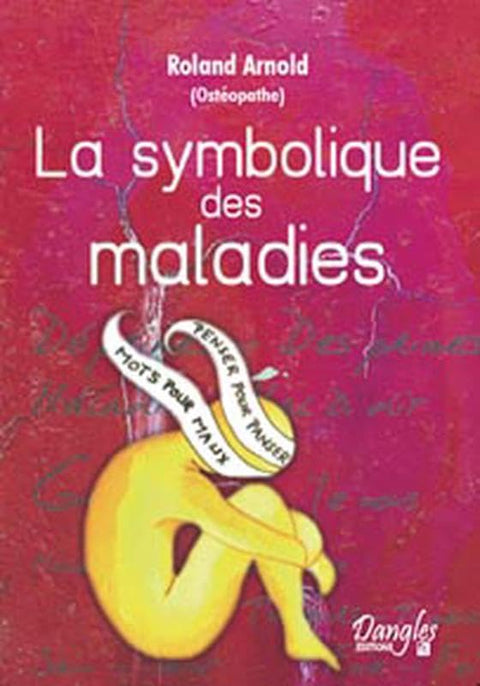 Symbolique des maladies - Dictionnaire (French Edition)