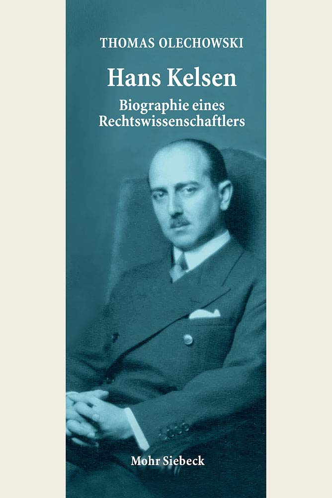 Hans Kelsen: Biographie Eines Rechtswissenschaftlers (German Edition)