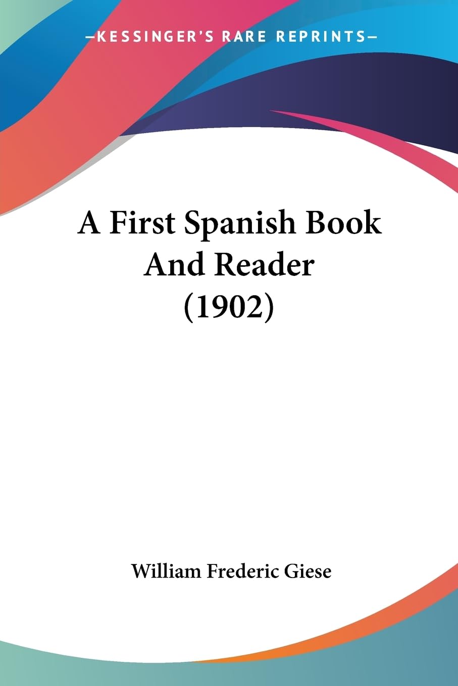 A First Spanish Book And Reader (1902)