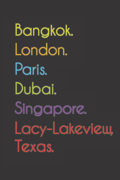 Bangkok. London. Paris. Dubai. Singapore. Lacy-Lakeview, Texas.: Funny Notebook | Journal | Diary, 110 pages, wide ruled
