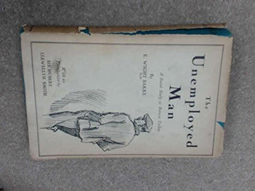The Unemployed Man: A Social Study