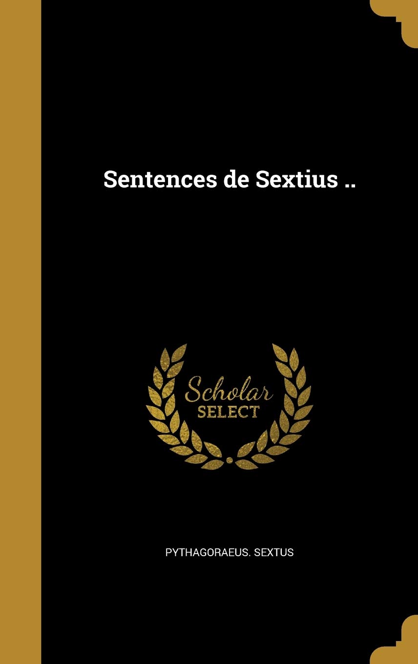 Sentences de Sextius .. (French Edition)
