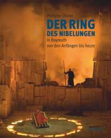 Der Ring des Nibelungen" in Bayreuth (La Tétralogie à Bayreuth): Von den Anfängen bis heute (Des ses débuts à aujourd'hu