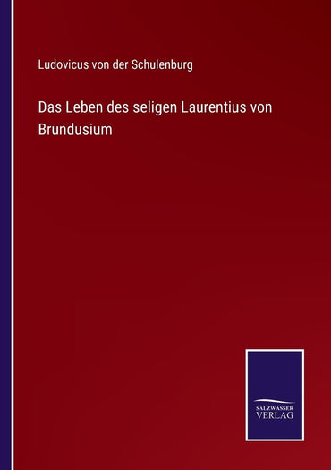 Das Leben des seligen Laurentius von Brundusium (German Edition)