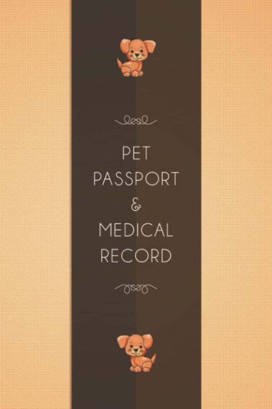 Pet Passport & Medical Record: The Ultimate dog book with Dog Immunization Log, Shots Record Card, Weight, Medical Treat