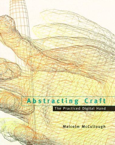 Abstracting Craft: The Practiced Digital Hand