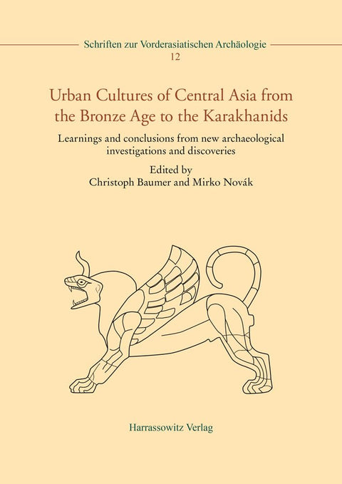 Urban Cultures of Central Asia from the Bronze Age to the Karakhanids: Learnings and Conclusions from New Archaeological