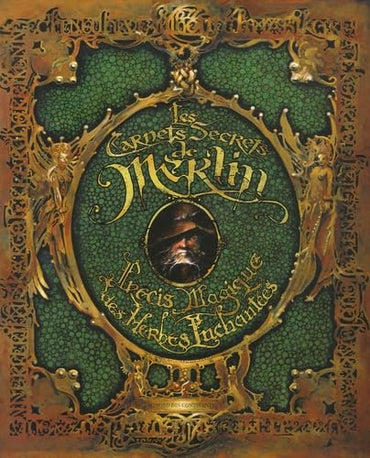 Les carnets secrets de Merlin: précis magique des herbes enchantées