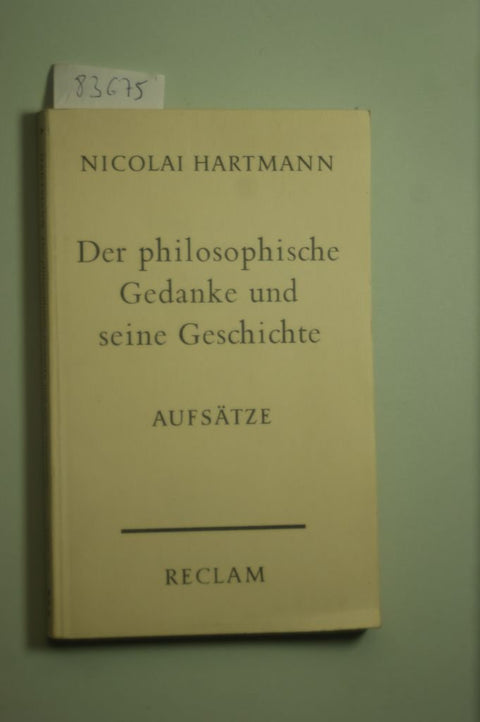 Der philosophische Gedanke und seine Geschichte.