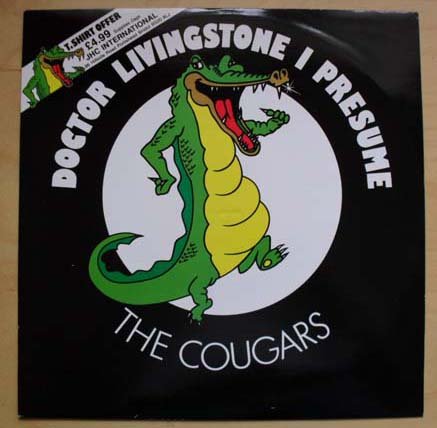 The Cougars / Doctor Livingstone I Presume